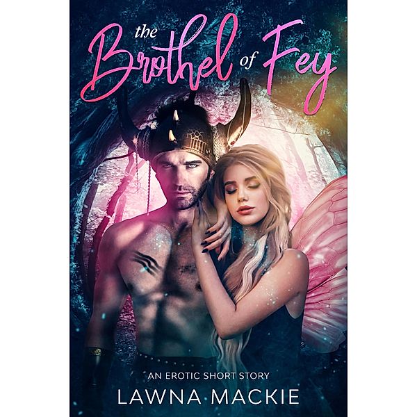 The Brothel of Fey, Lawna Mackie