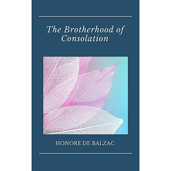 The Brotherhood of Consolation, Honore de