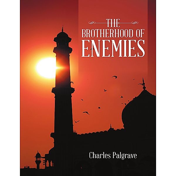 The Brotherhood of Enemies, Charles Palgrave