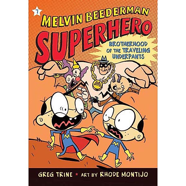 The Brotherhood of the Traveling Underpants / Melvin Beederman, Superhero Bd.7, Greg Trine