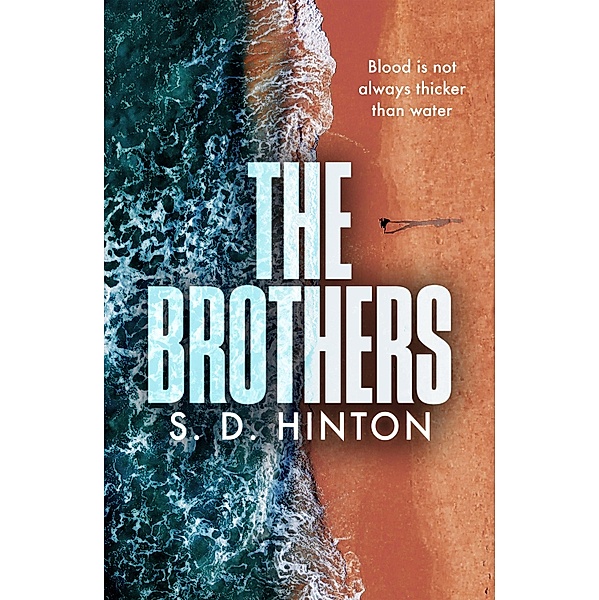 The Brothers, S. D. Hinton