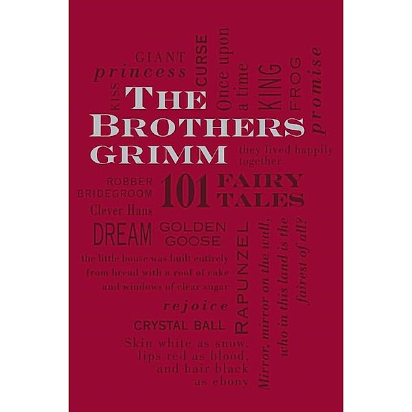 The Brothers Grimm: 101 Fairy Tales, Jacob Grimm, Wilhelm Grimm