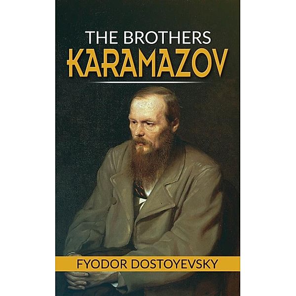 The Brothers Karamazov, Fyodor Dostoyevsky