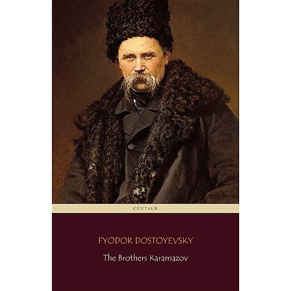 The Brothers Karamazov (Centaur Classics), Fyodor Dostoyevsky