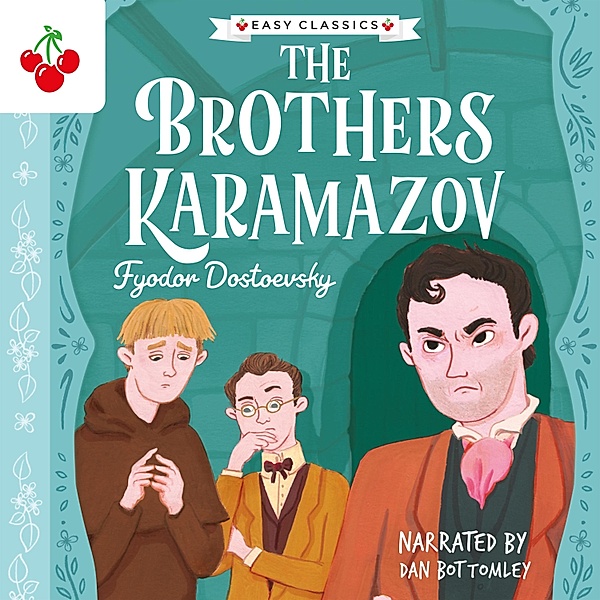 The Brothers Karamazov - The Easy Classics Epic Collection, Fyodor Dostoevsky