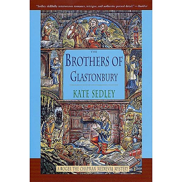 The Brothers of Glastonbury / Roger the Chapman Medieval Mysteries Bd.7, Kate Sedley