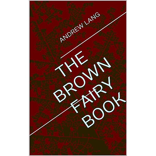 The Brown Fairy Book, Andrew Lang