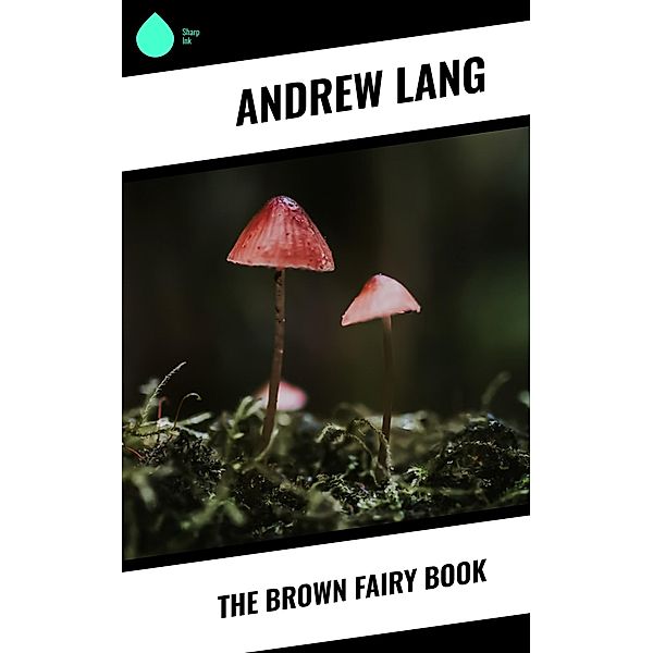 The Brown Fairy Book, Andrew Lang