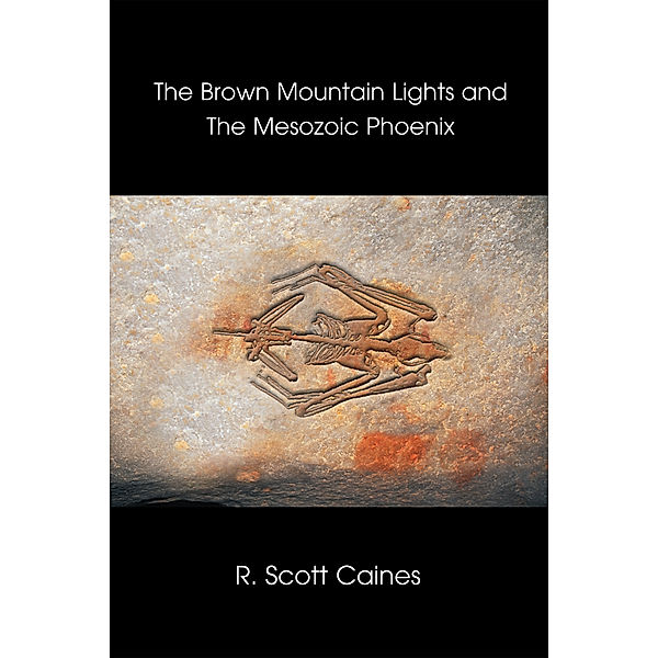 The Brown Mountain Lights and the Mesozoic Phoenix, R. Caines