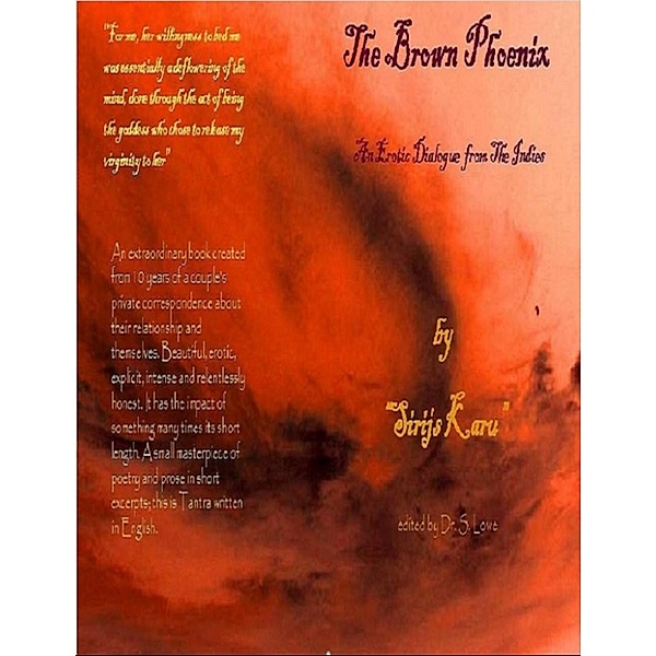 The Brown Phoenix: An Erotic Dialogue from The Indies, Sirijs Karu