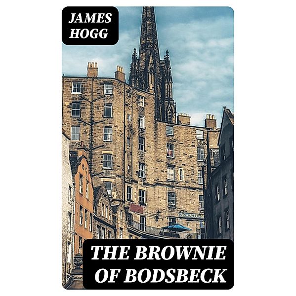 The Brownie of Bodsbeck, James Hogg