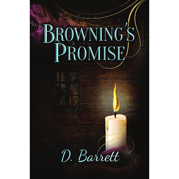 The Browning Series: Browning's Promise (The Browning Series, #2), Dorothy Barrett