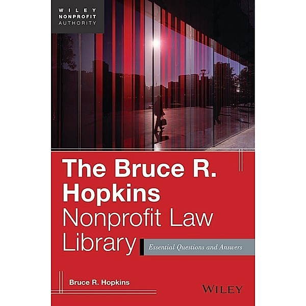 The Bruce R. Hopkins Nonprofit Law Library / Wiley Nonprofit Authority, Bruce R. Hopkins
