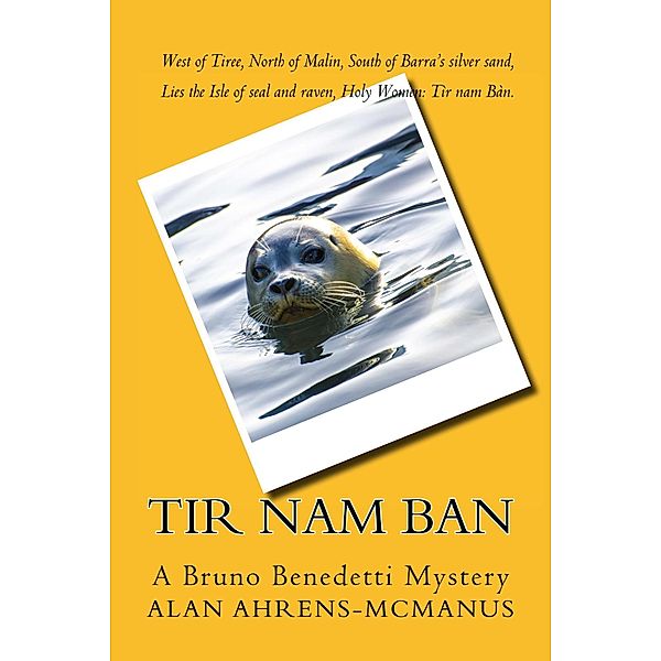 The Bruno Benedetti Mysteries: Tir nam Ban, Alan Ahrens-McManus