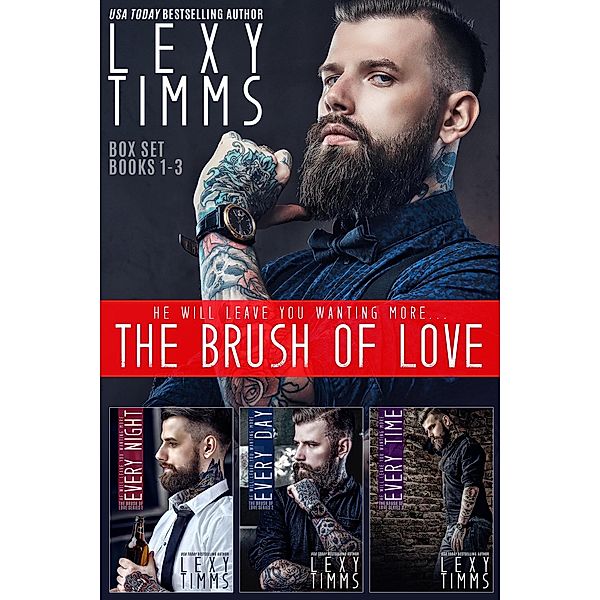 The Brush of Love Series Box Set Books #1-3 / The Brush Of Love Series, Lexy Timms