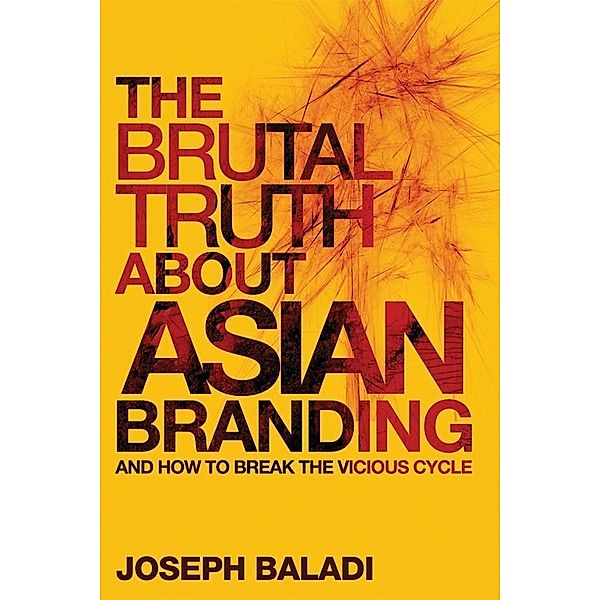 The Brutal Truth About Asian Branding, Joseph Baladi