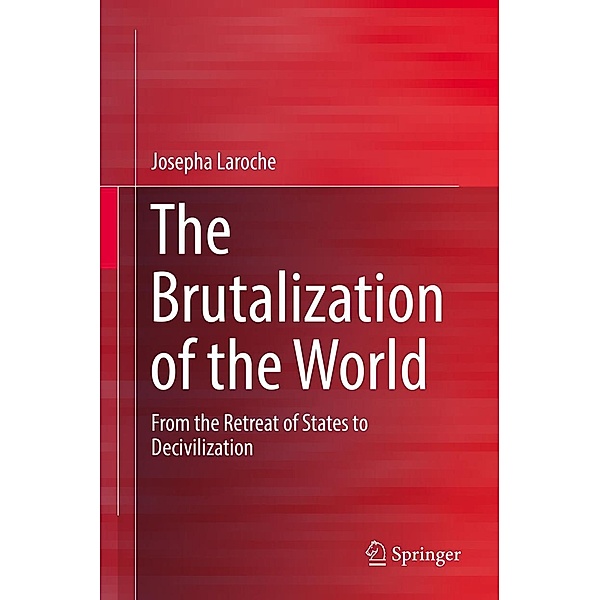 The Brutalization of the World, Josepha Laroche