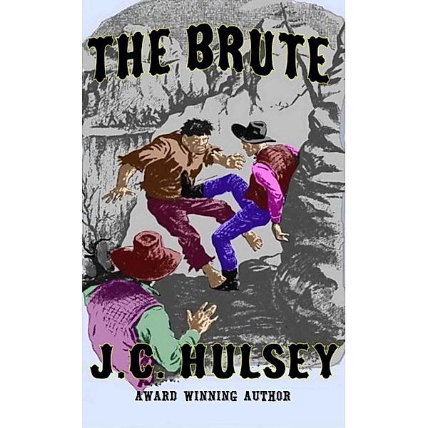 The Brute, J. C. Hulsey