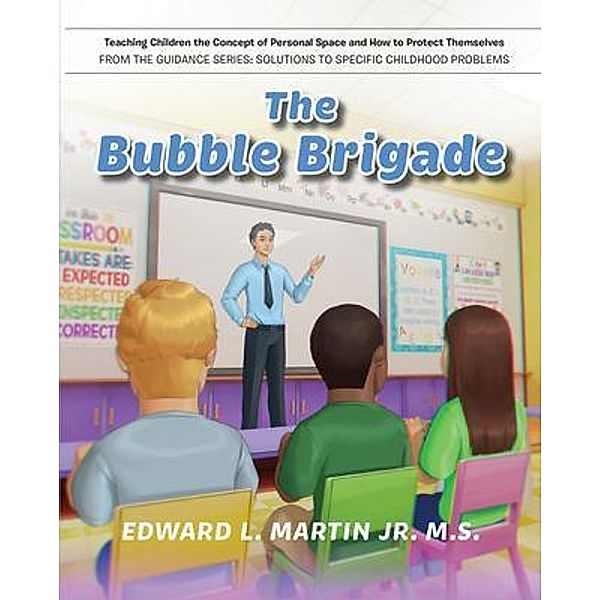 The Bubble Brigade, Edward L. Martin Jr. M. S.