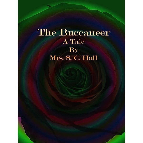 The Buccaneer, Mrs. S. C. Hall