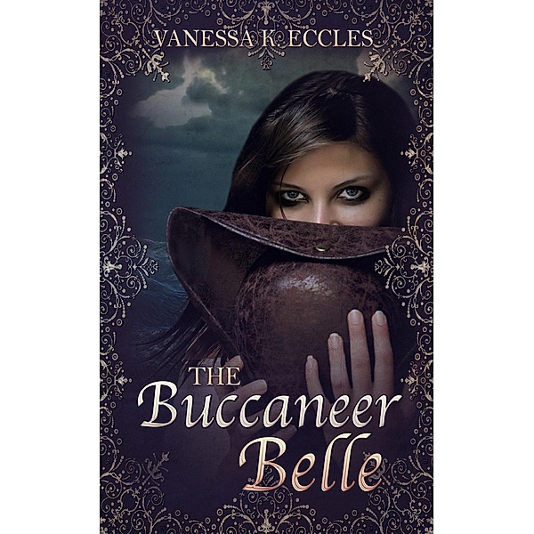 The Buccaneer Belle (Lore & Legend, #2) / Lore & Legend, Vanessa K. Eccles