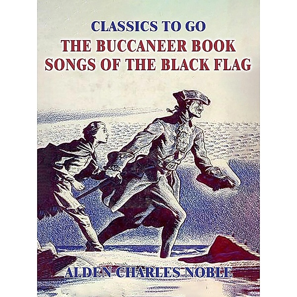 The Buccaneer Book Songs of the Black Flag, Alden Charles Noble