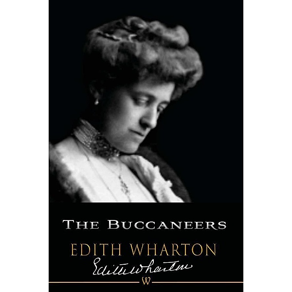 The Buccaneers / Edith Wharton Bd.21, Edith Wharton