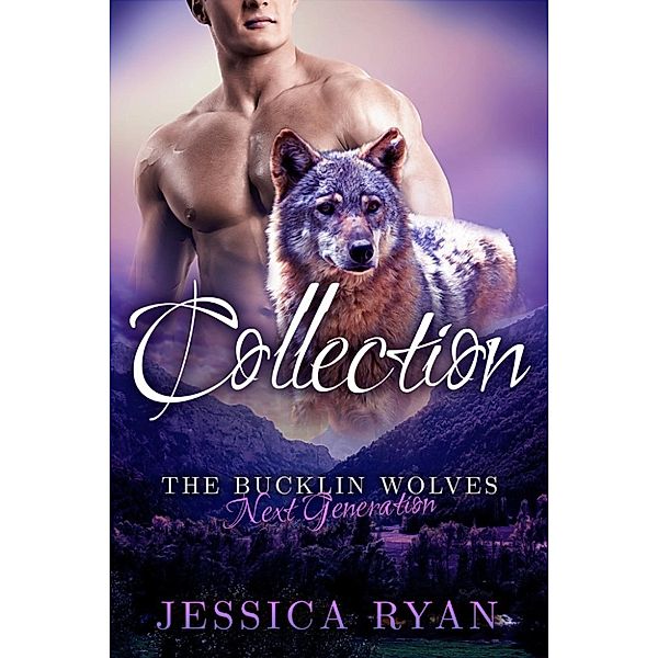 The Bucklin Wolves Next Generation: The Bucklin Wolves Next Generation: Collection, Jessica Ryan