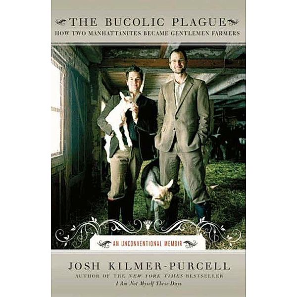 The Bucolic Plague, Josh Kilmer-Purcell