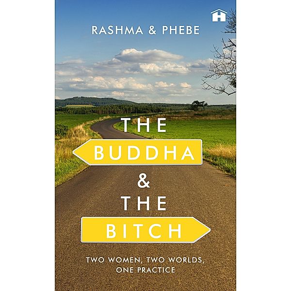 The Buddha and the Bitch / Hay House India, Rashma N. Kalsie
