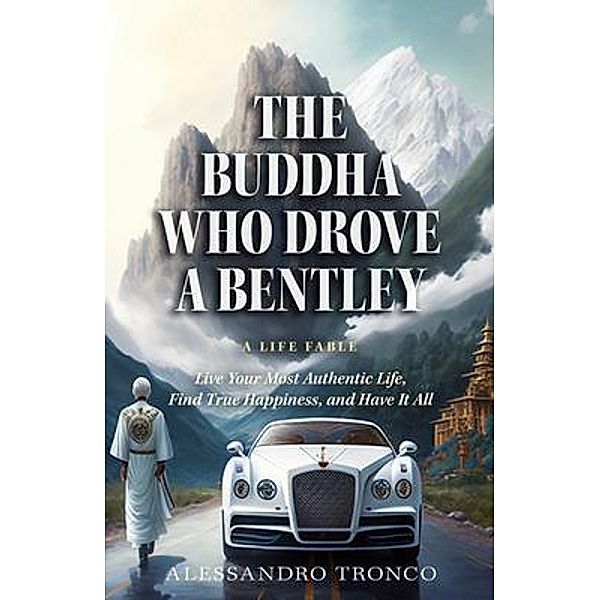 The Buddha Who Drove a Bentley, Alessandro Tronco