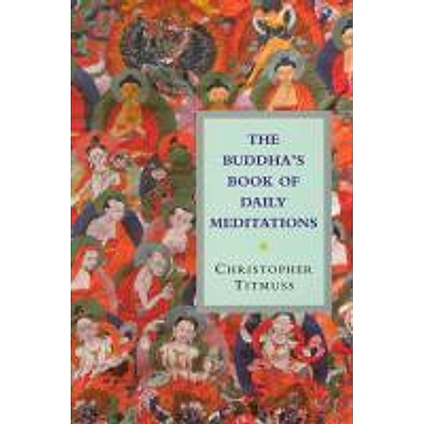 The Buddha's Book Of Daily Meditations, Christopher Titmuss