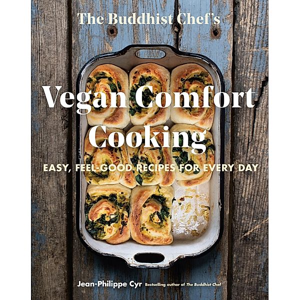 The Buddhist Chef's Vegan Comfort Cooking, Jean-Philippe Cyr