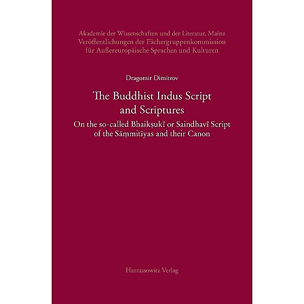 The Buddhist Indus Script and Scriptures, Dragomir Dimitrov