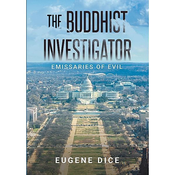 The Buddhist Investigator, Eugene E. Dice