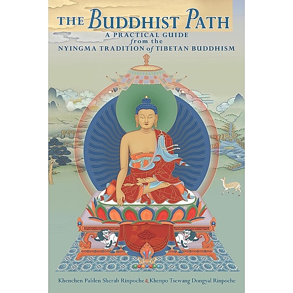 The Buddhist Path, Kenchen Palden Sherab, Khenpo Tsewang Dongyal