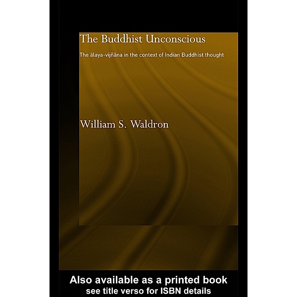 The Buddhist Unconscious, William S Waldron
