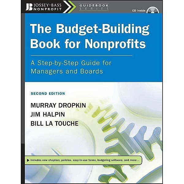 The Budget-Building Book for Nonprofits / The Jossey-Bass Nonprofit Guidebook Series, Murray Dropkin, Jim Halpin, Bill La Touche
