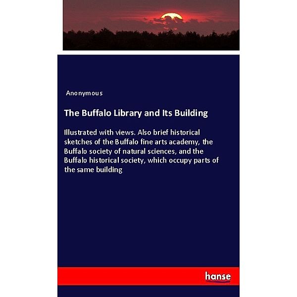 The Buffalo Library and Its Building, Anonym