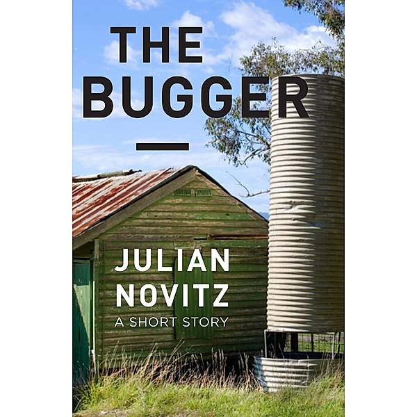 The Bugger, Julian Novitz