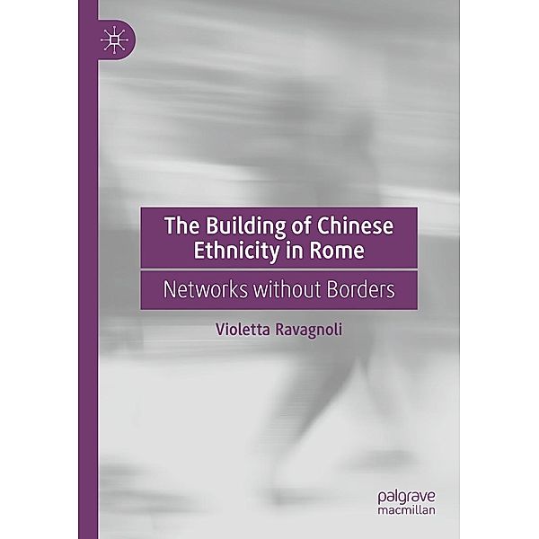 The Building of Chinese Ethnicity in Rome / Progress in Mathematics, Violetta Ravagnoli