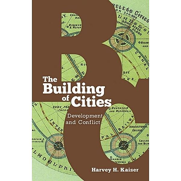 The Building of Cities, HARVEY H. KAISER
