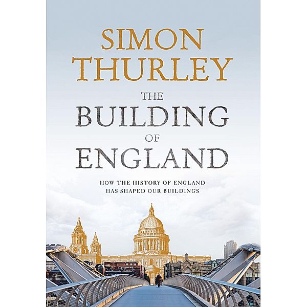 The Building of England, Simon Thurley