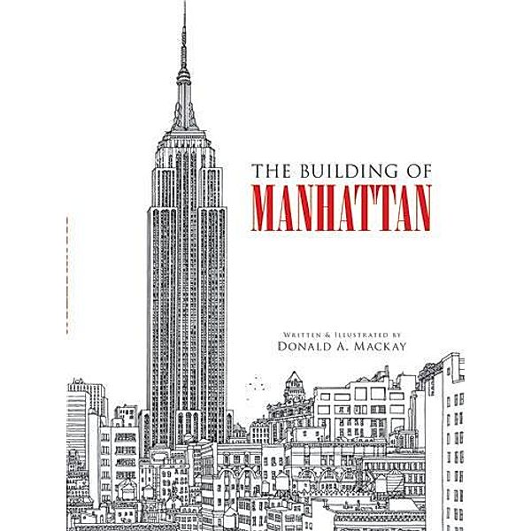 The Building of Manhattan / Dover Architecture, Donald A. Mackay