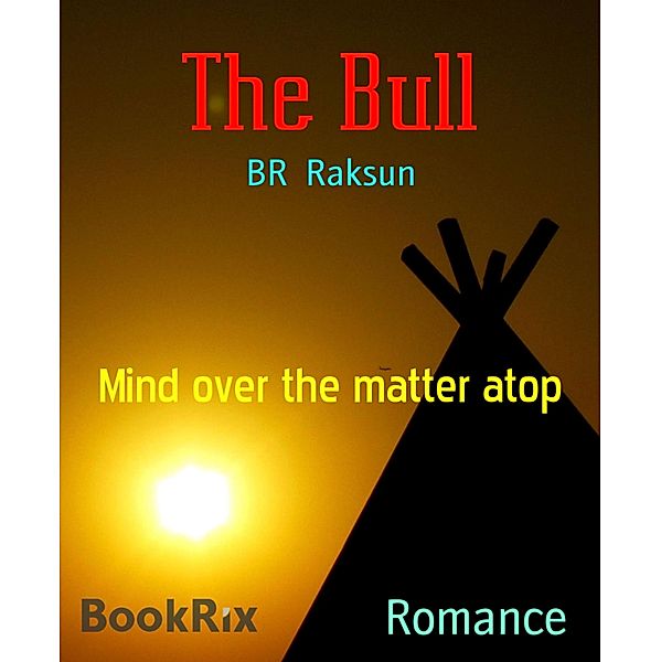 The Bull, Br Raksun