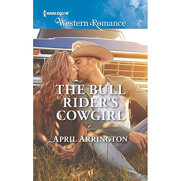 The Bull Rider's Cowgirl (Men of Raintree Ranch, Book 3) (Mills & Boon Western Romance), April Arrington