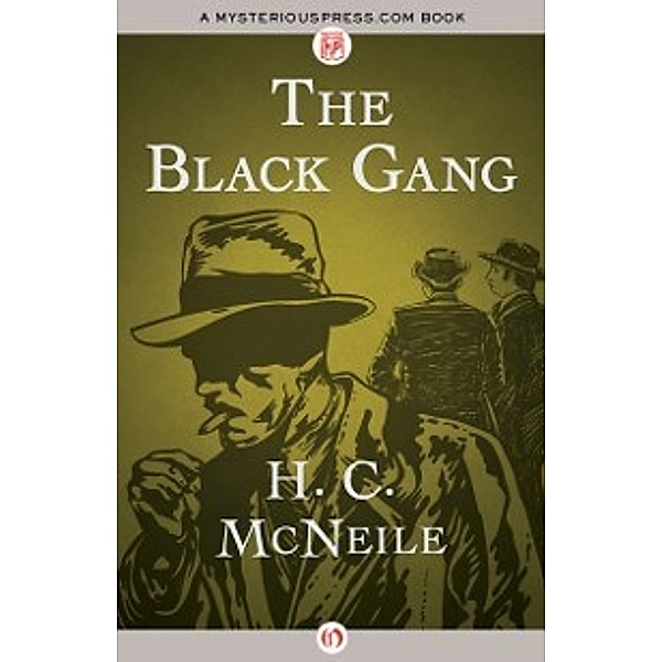 The Bulldog Drummond Thrillers: Black Gang, H. C. McNeile