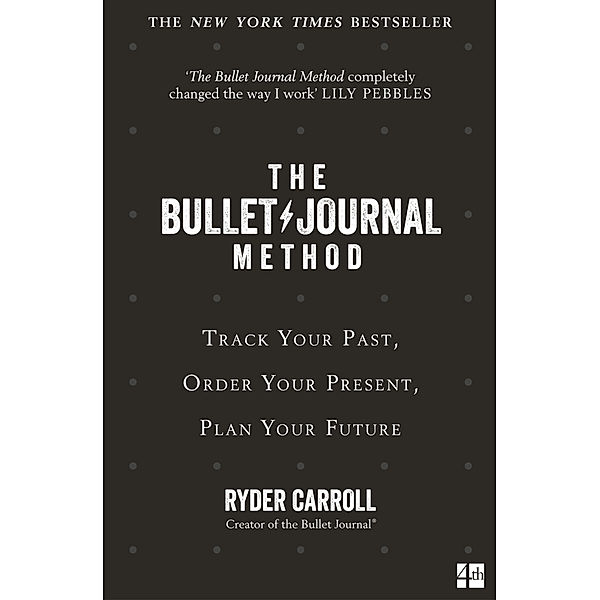 The Bullet Journal Method, Ryder Carroll