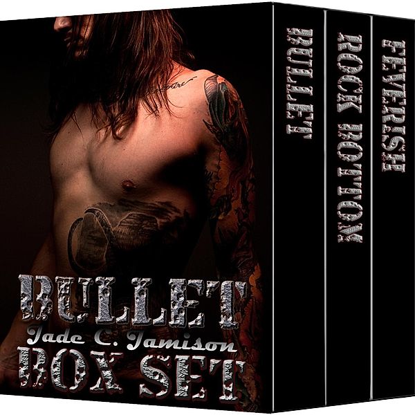 The Bullet Series Box Set: The Bullet Series: Books 1-3 (The Bullet Series Box Set, #1), Jade C. Jamison