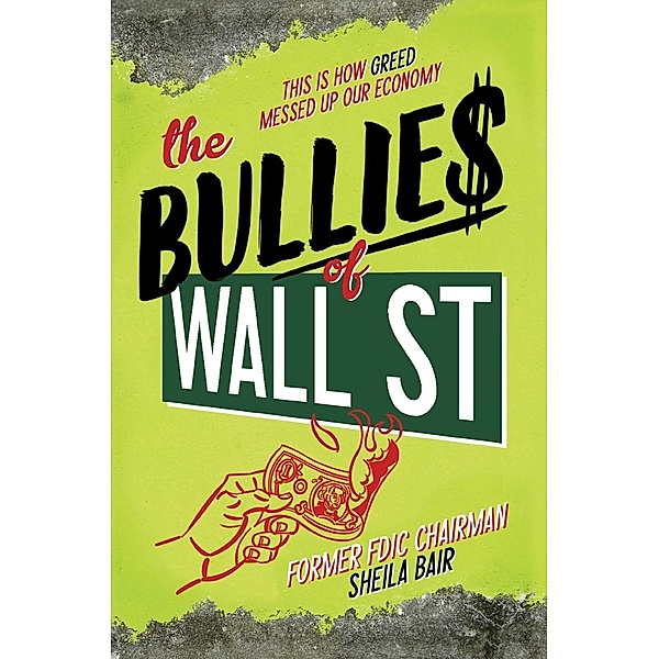 The Bullies of Wall Street, Sheila Bair